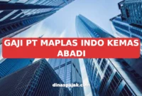 GAJI PT MAPLAS INDO KEMAS ABADI