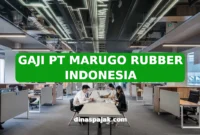 GAJI PT MARUGO RUBBER INDONESIA