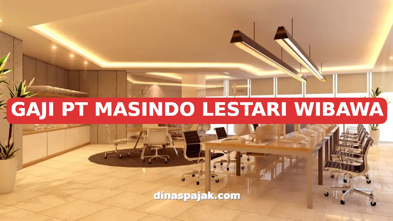 GAJI PT MASINDO LESTARI WIBAWA