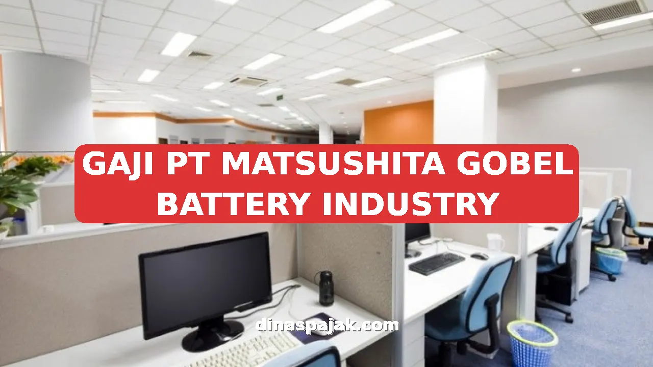 GAJI PT MATSUSHITA GOBEL BATTERY INDUSTRY