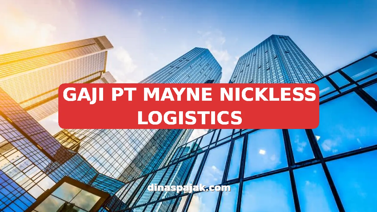 GAJI PT MAYNE NICKLESS LOGISTICS