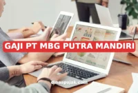 GAJI PT MBG PUTRA MANDIRI