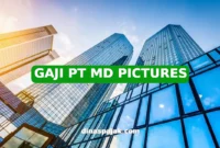 GAJI PT MD PICTURES