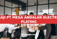 GAJI PT MEGA ANDALAN ELECTRO PLATING