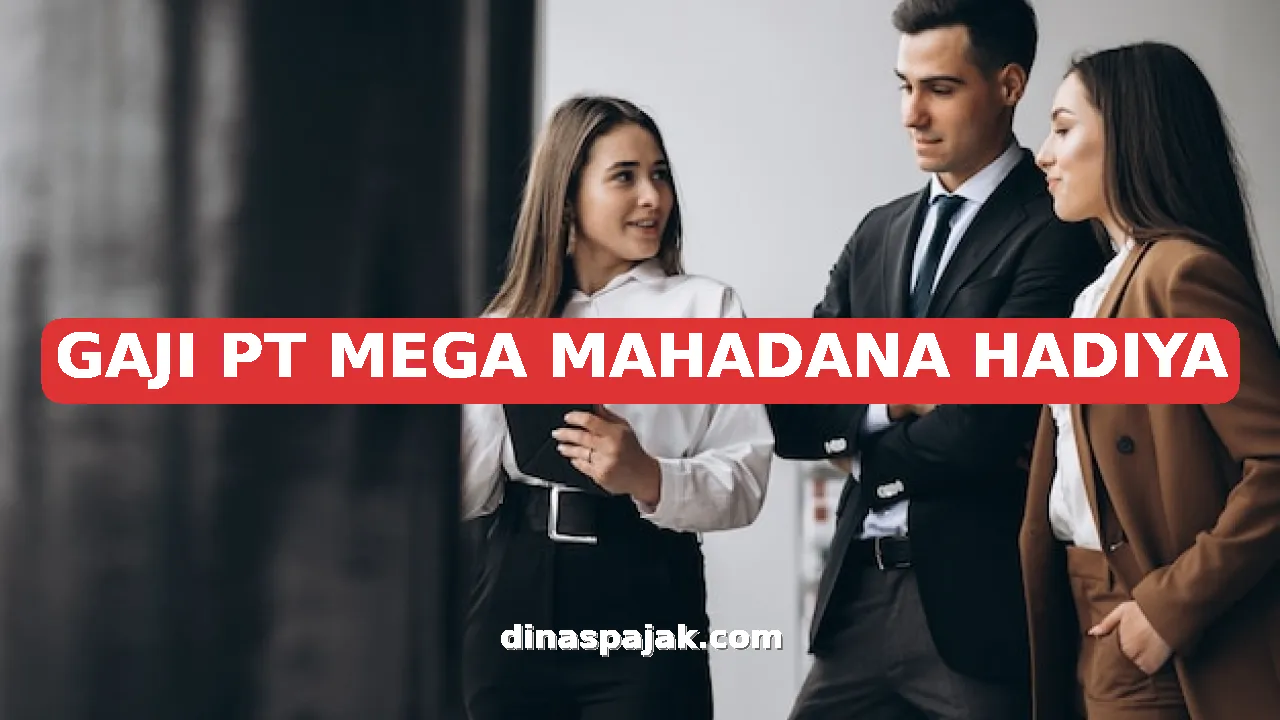 GAJI PT MEGA MAHADANA HADIYA