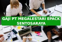 GAJI PT MEGALESTARI EPACK SENTOSARAYA