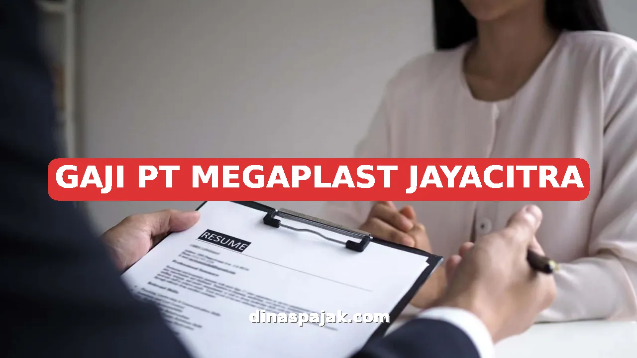 GAJI PT MEGAPLAST JAYACITRA