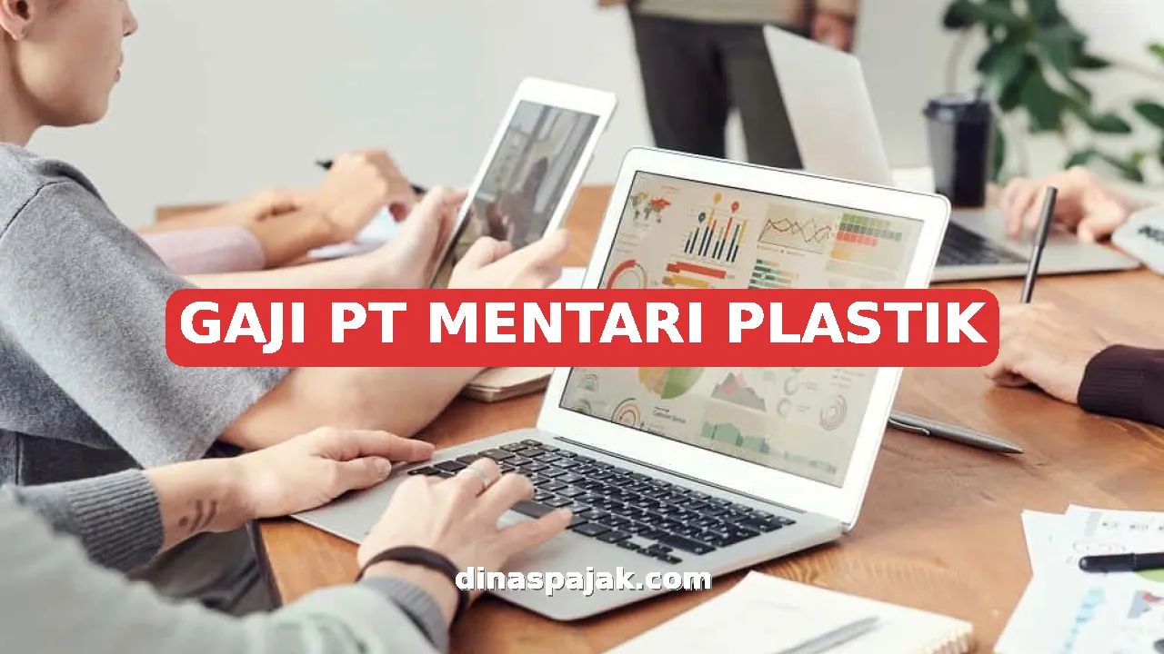 GAJI PT MENTARI PLASTIK
