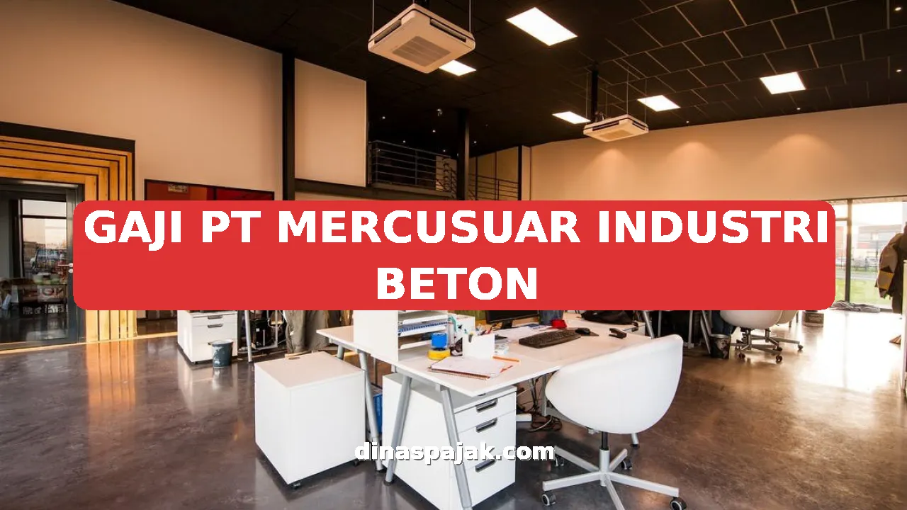 GAJI PT MERCUSUAR INDUSTRI BETON