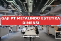 GAJI PT METALINDO ESTETIKA DIMENSI
