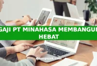 GAJI PT MINAHASA MEMBANGUN HEBAT
