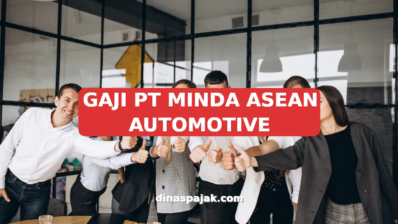 GAJI PT MINDA ASEAN AUTOMOTIVE