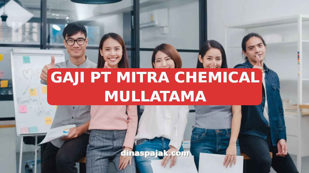 GAJI PT MITRA CHEMICAL MULLATAMA