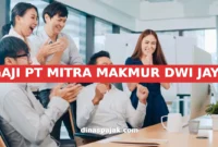 GAJI PT MITRA MAKMUR DWI JAYA
