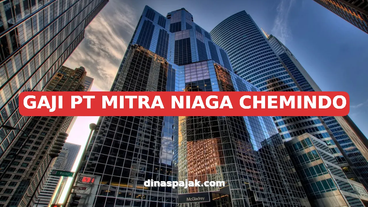 GAJI PT MITRA NIAGA CHEMINDO