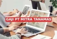 GAJI PT MITRA TANAMAS