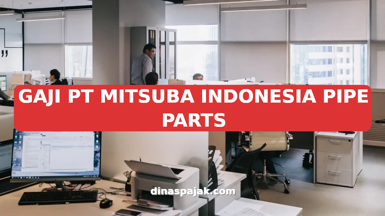 GAJI PT MITSUBA INDONESIA PIPE PARTS