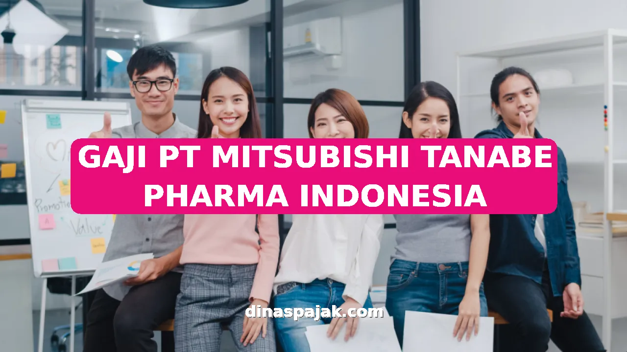 GAJI PT MITSUBISHI TANABE PHARMA INDONESIA