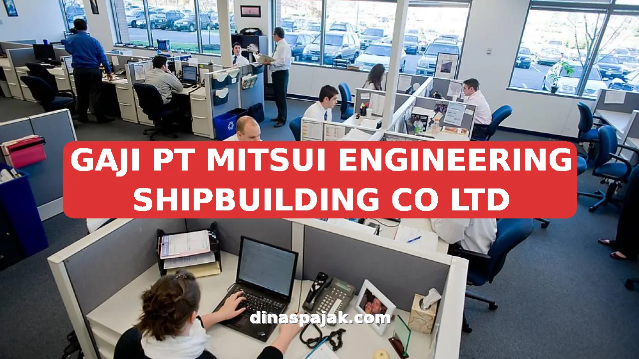 GAJI PT MITSUI ENGINEERING SHIPBUILDING CO LTD