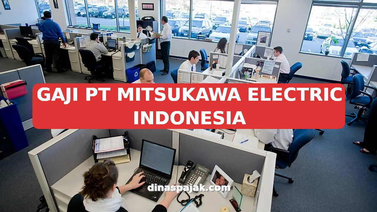 GAJI PT MITSUKAWA ELECTRIC INDONESIA