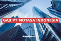 GAJI PT MOTASA INDONESIA