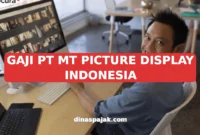 GAJI PT MT PICTURE DISPLAY INDONESIA