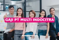 GAJI PT MULTI INDOCITRA
