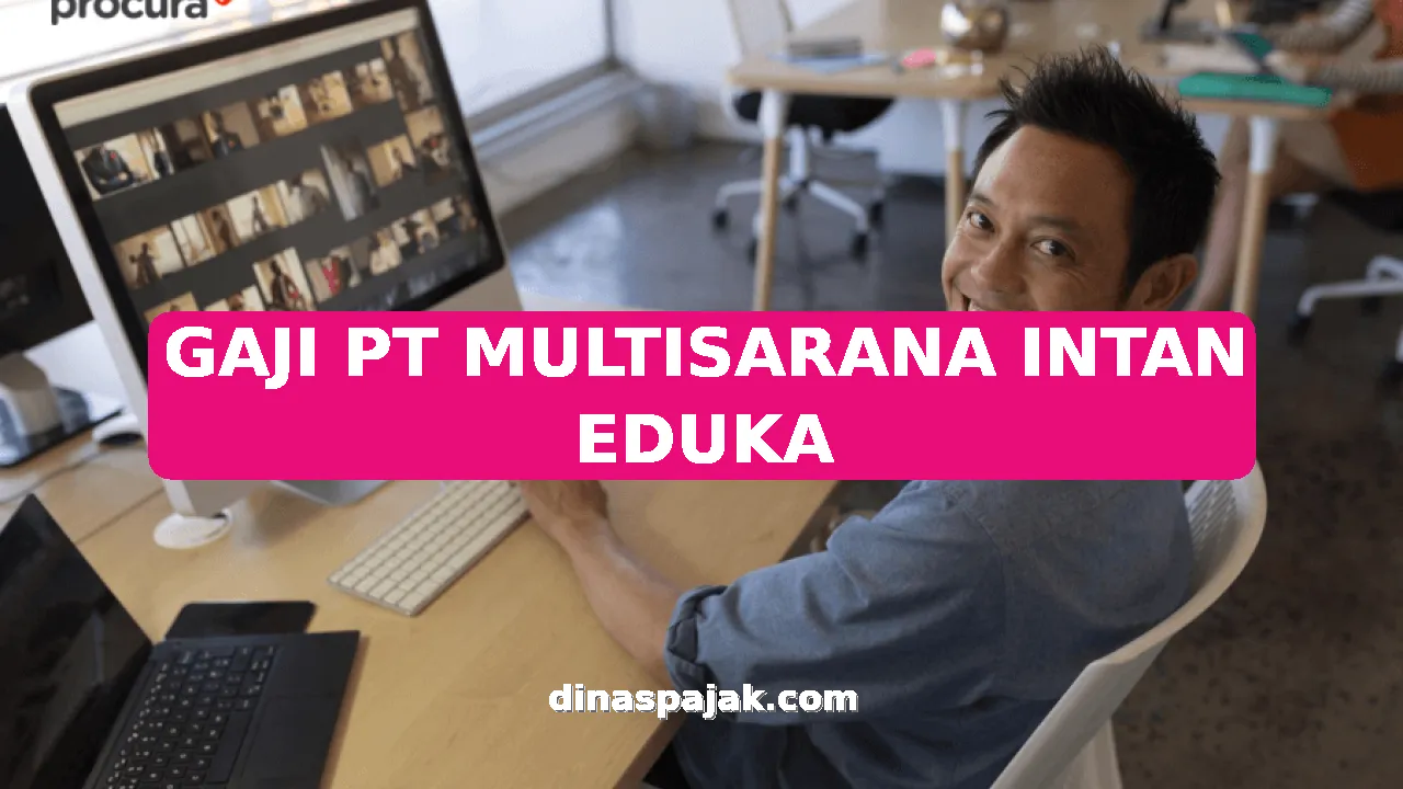 GAJI PT MULTISARANA INTAN EDUKA