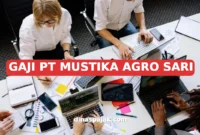 GAJI PT MUSTIKA AGRO SARI