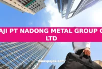 GAJI PT NADONG METAL GROUP CO LTD