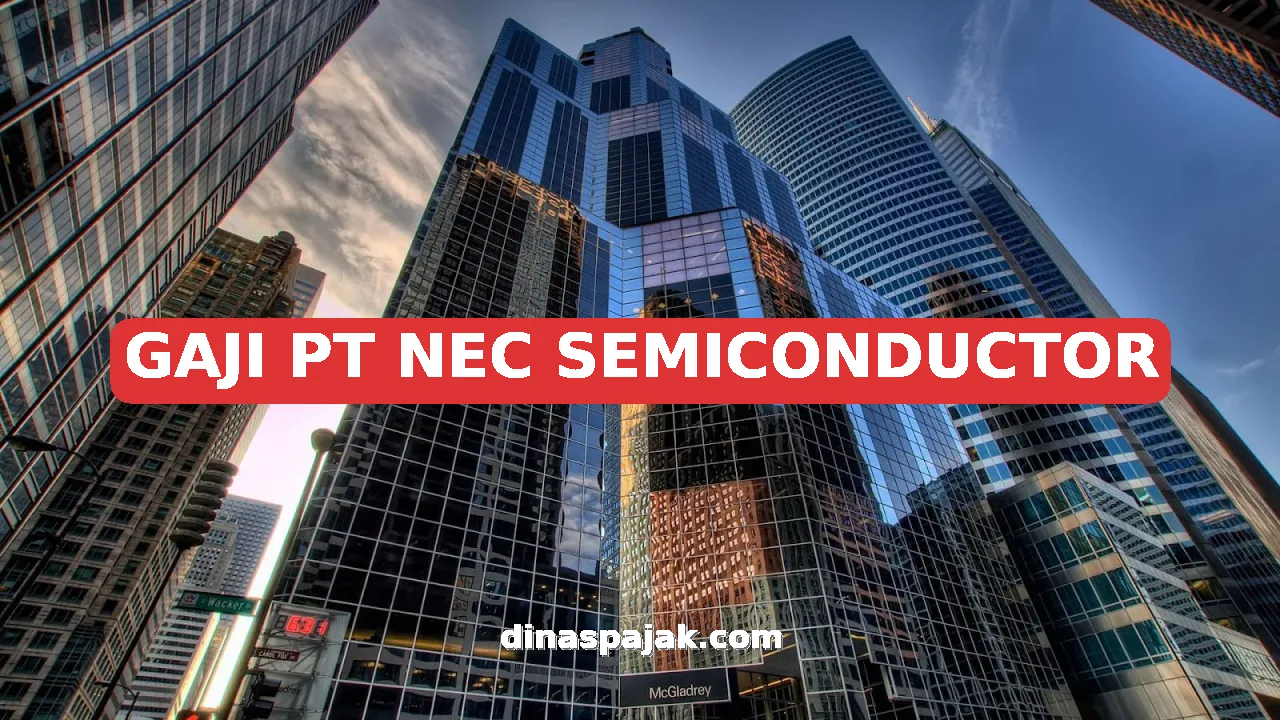 GAJI PT NEC SEMICONDUCTOR