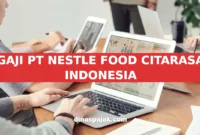 GAJI PT NESTLE FOOD CITARASA INDONESIA