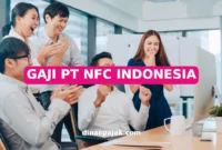 GAJI PT NFC INDONESIA