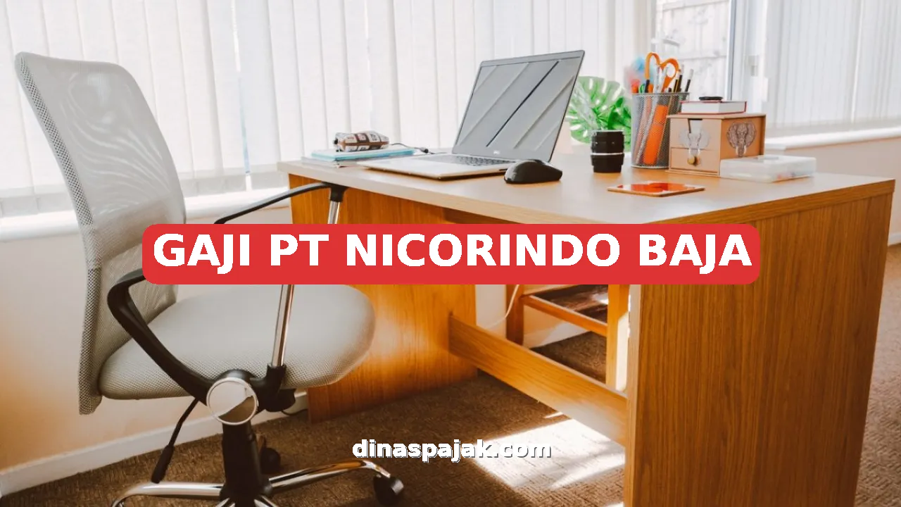 GAJI PT NICORINDO BAJA