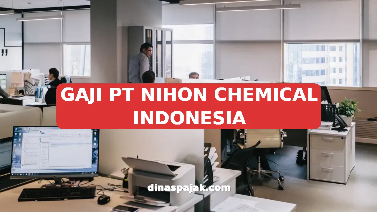 GAJI PT NIHON CHEMICAL INDONESIA