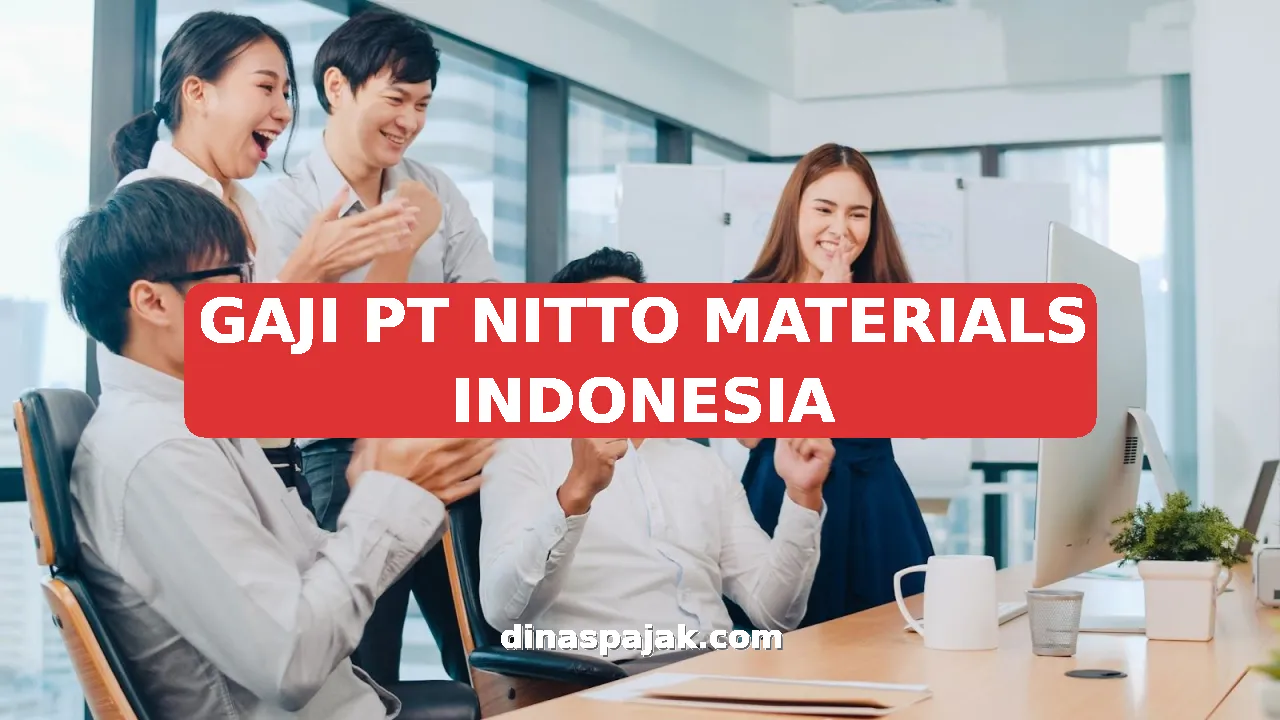 GAJI PT NITTO MATERIALS INDONESIA