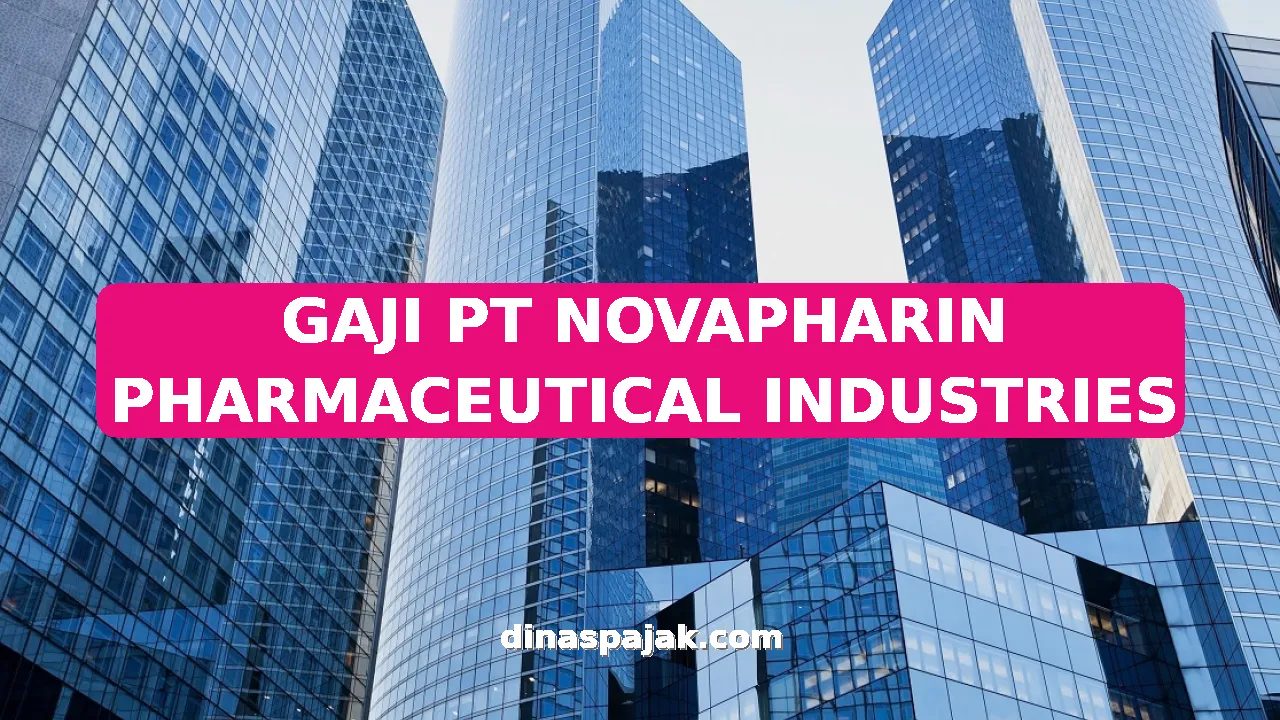 GAJI PT NOVAPHARIN PHARMACEUTICAL INDUSTRIES