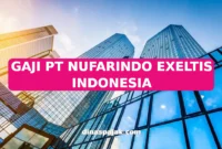 GAJI PT NUFARINDO EXELTIS INDONESIA