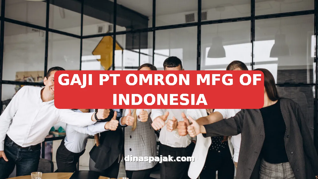 GAJI PT OMRON MFG OF INDONESIA