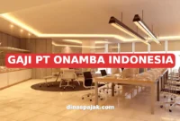 GAJI PT ONAMBA INDONESIA