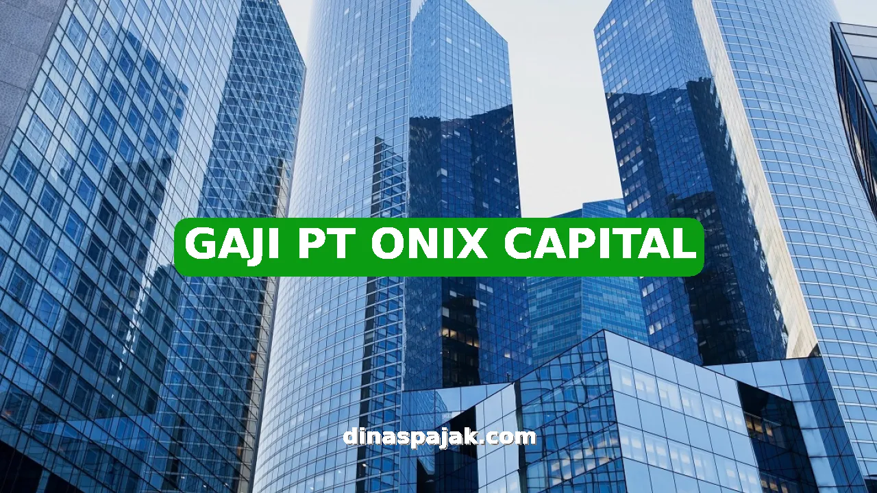 GAJI PT ONIX CAPITAL