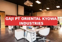 GAJI PT ORIENTAL KYOWA INDUSTRIES