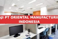 GAJI PT ORIENTAL MANUFACTURING INDONESIA