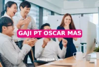 GAJI PT OSCAR MAS