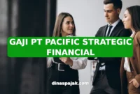 GAJI PT PACIFIC STRATEGIC FINANCIAL