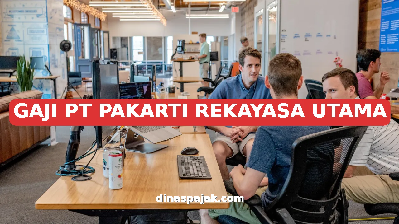 GAJI PT PAKARTI REKAYASA UTAMA
