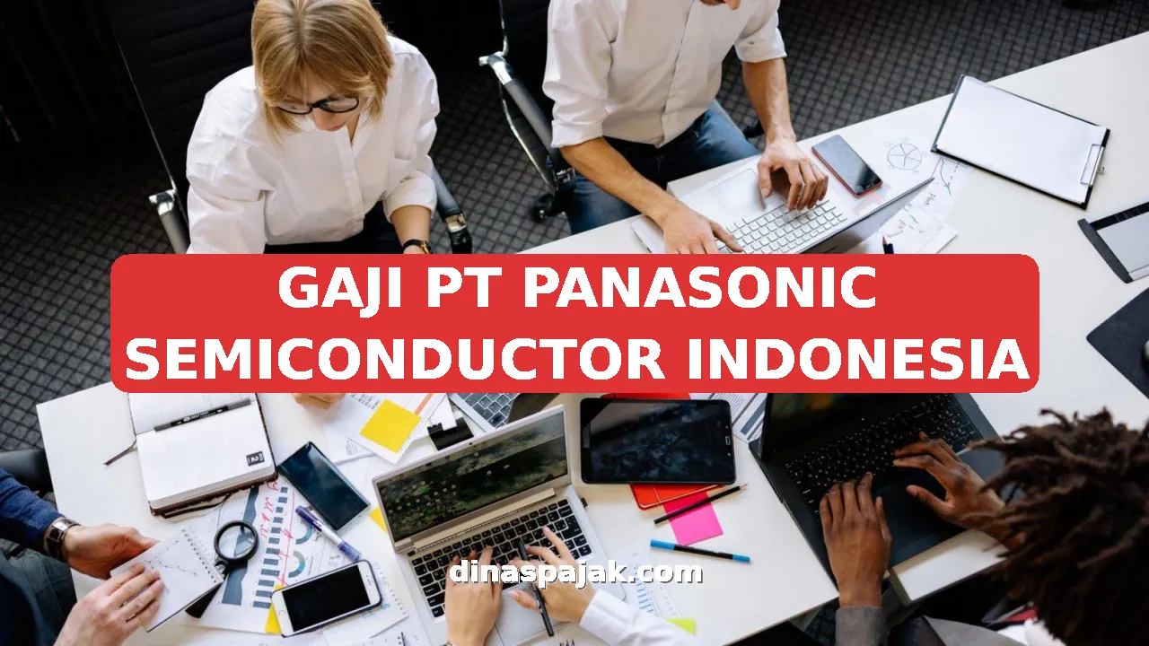 GAJI PT PANASONIC SEMICONDUCTOR INDONESIA