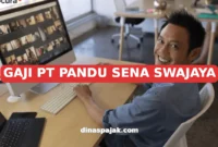 GAJI PT PANDU SENA SWAJAYA