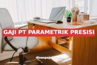 GAJI PT PARAMETRIK PRESISI