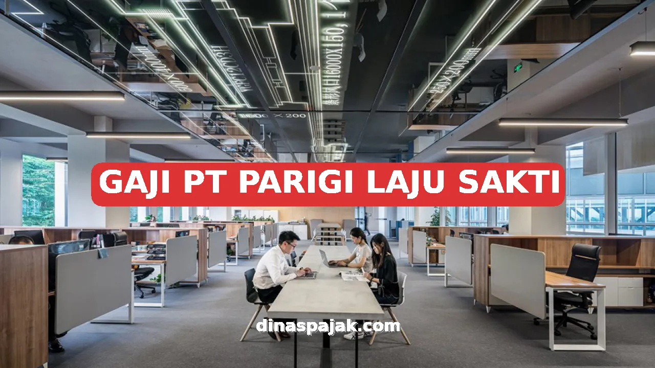 GAJI PT PARIGI LAJU SAKTI